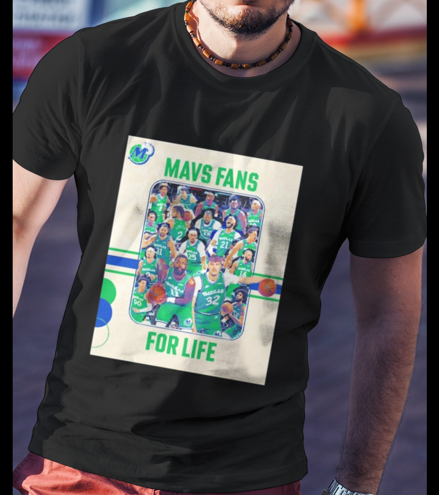 Mavs Fans For Life Dallas Mavericks Team Players T-Shirt