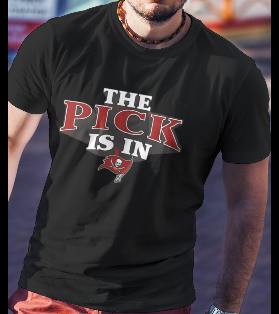 The Pick Is In Tampa Bay Buccaneers Football T-Shirt