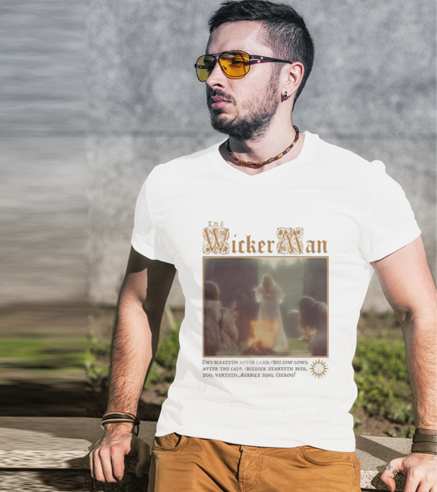 The Wicker Man 1973 Cuckoo David Bleateth After Lamb The Cow Lows After The Calf Burn Lord Summerisle Ritual T-Shirt