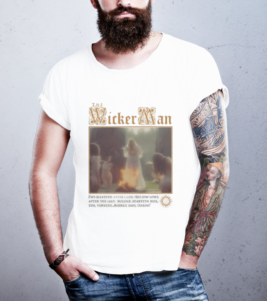 The Wicker Man 1973 Cuckoo David Bleateth After Lamb The Cow Lows After The Calf Burn Lord Summerisle Ritual T-Shirt