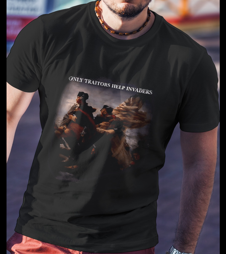 Washington Crossing The Delaware Only Traitors Help Invaders T-Shirt