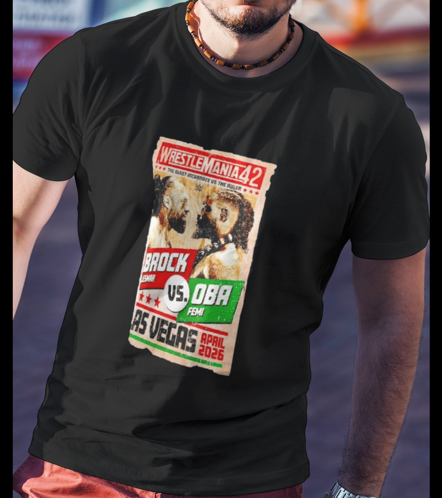 WrestleMania 42 The Beast Incarnate Vs The Ruler Brock Lesnar Vs Oba Femi Las Vegas April 2026 T-Shirt