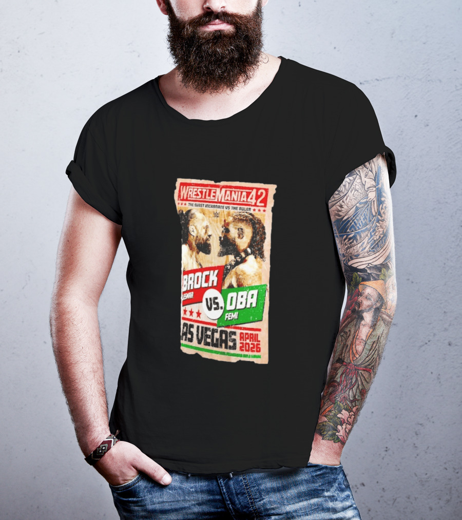 WrestleMania 42 The Beast Incarnate Vs The Ruler Brock Lesnar Vs Oba Femi Las Vegas April 2026 T-Shirt