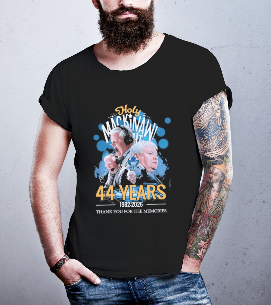 Holy Mackinaw Toronto Maple Leafs 44 Years 1982 2026 Thank You For The Memories T-Shirt