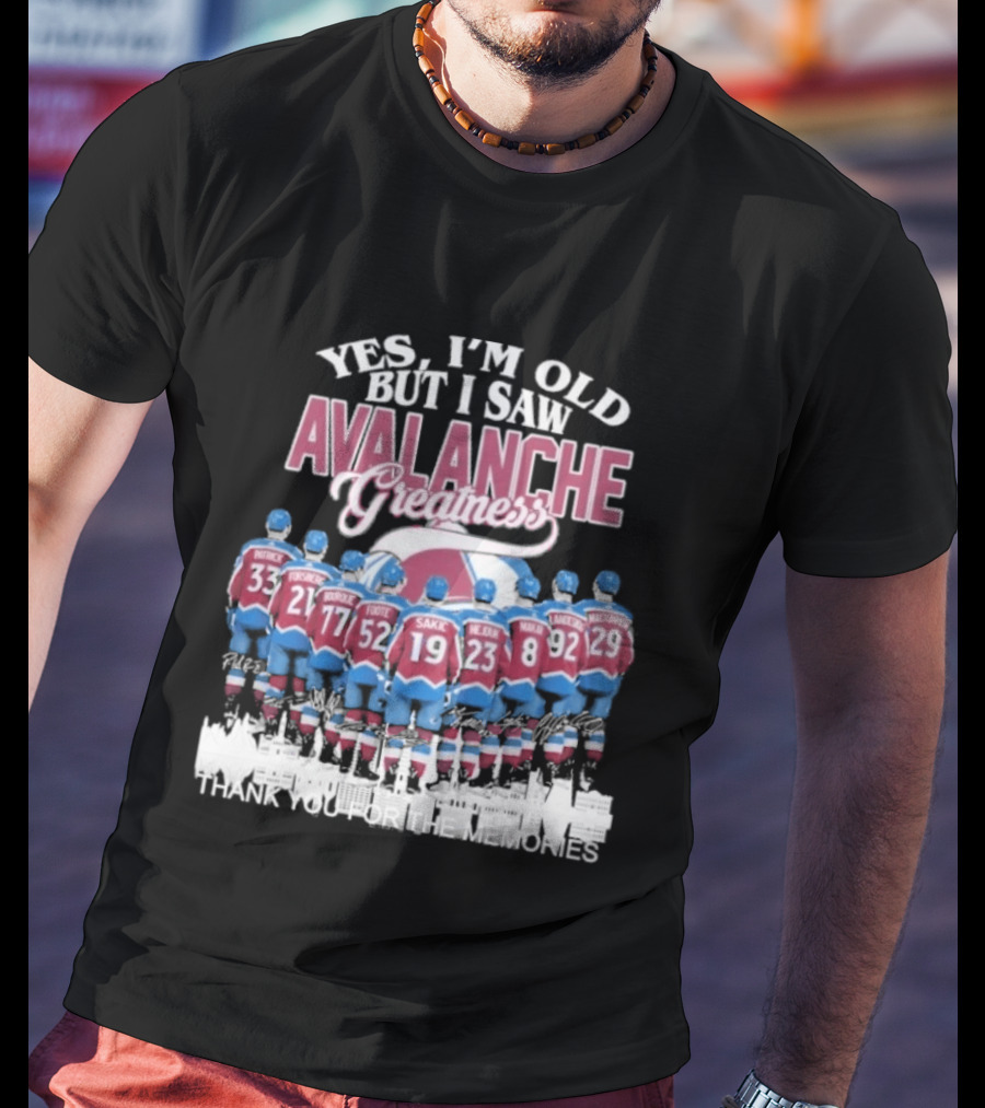 Yes I'm Old But I Saw Avalanche Greatness Patrick Forsberg Roy Sakic Thank You For The Memories T-Shirt