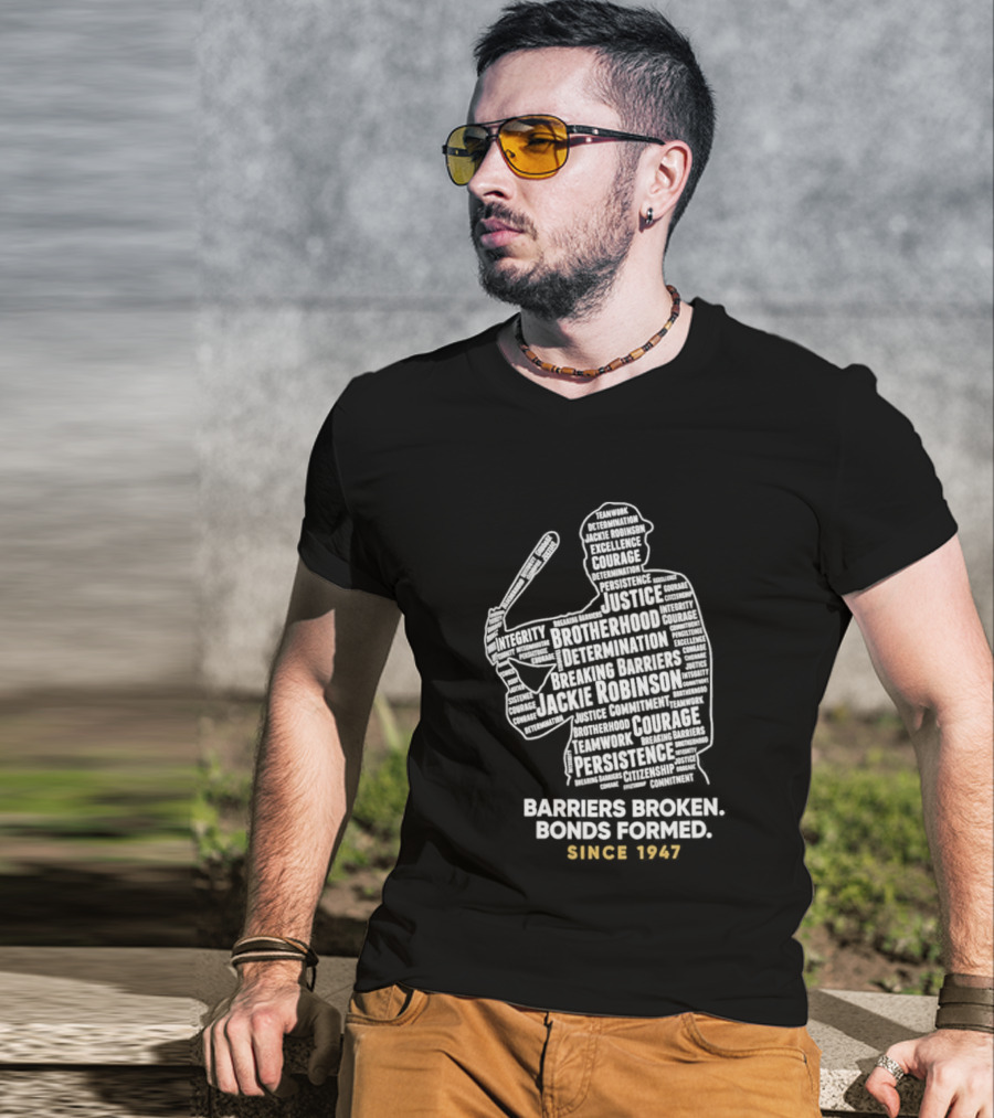 Jackie Robinson Day Barriers Broken Bonds Formed Since 1947 Baseball T-Shirt