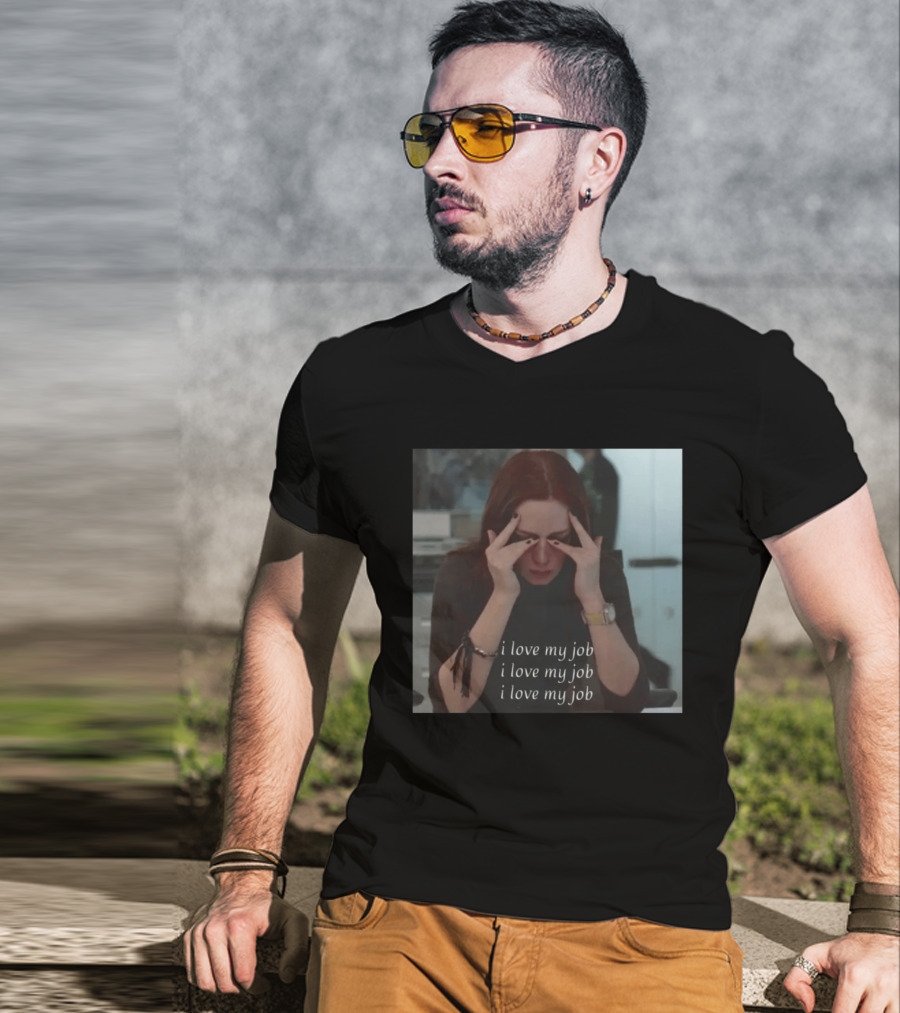 The Devil Wears Prada I Love My Job Stress Meme T-Shirt