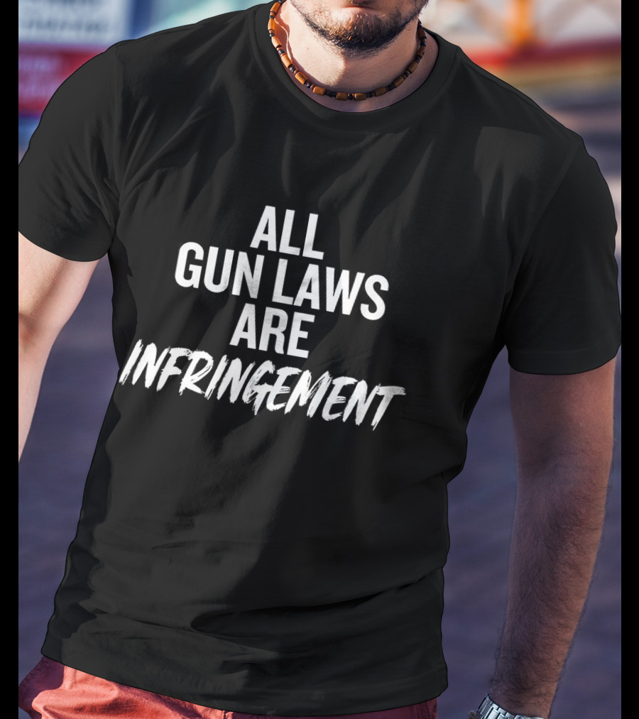 All Gun Laws Are Infringement Colion Noir T-Shirt