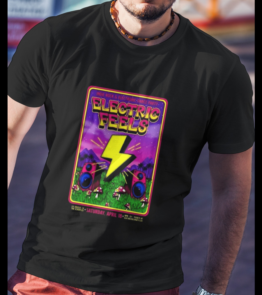 Electric Feels Indie Rock & Electronic Dance Party April 18 2026 Los Angeles The Complex T-Shirt
