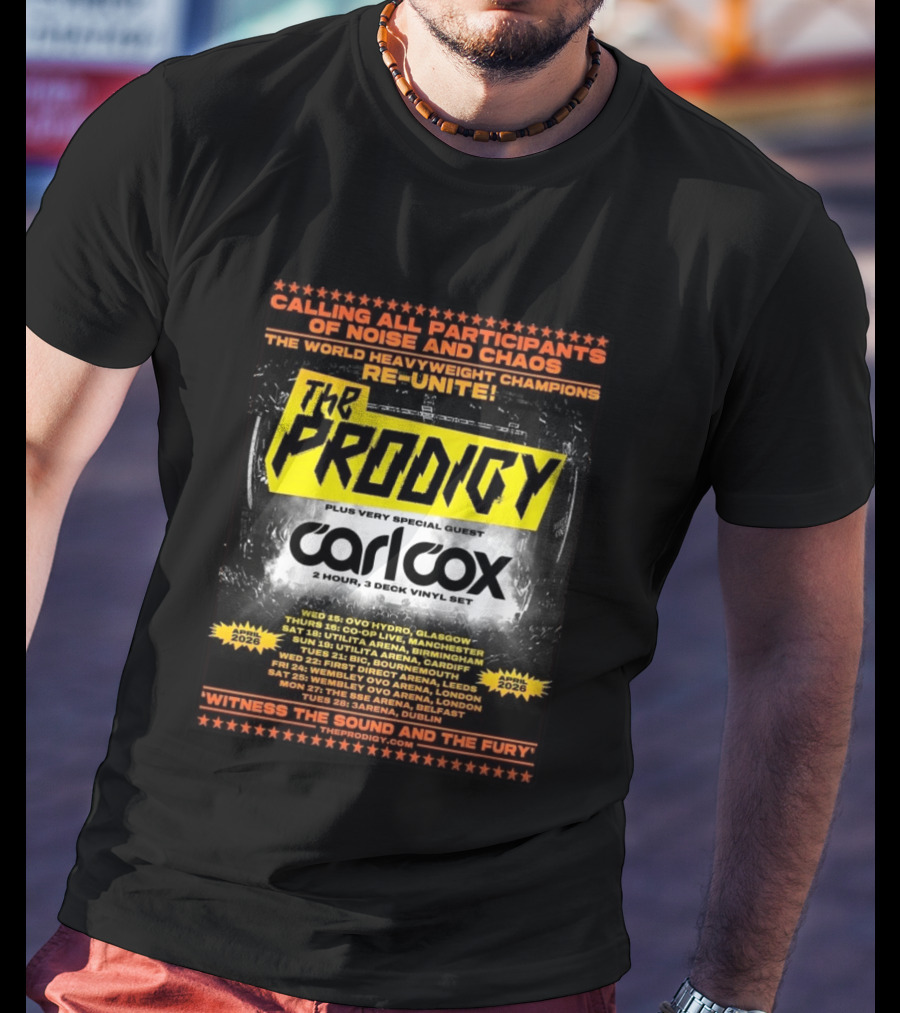 The Prodigy Noise And Chaos Tour 2026 With Carl Cox UK And Ireland Dates And Venues T-Shirt