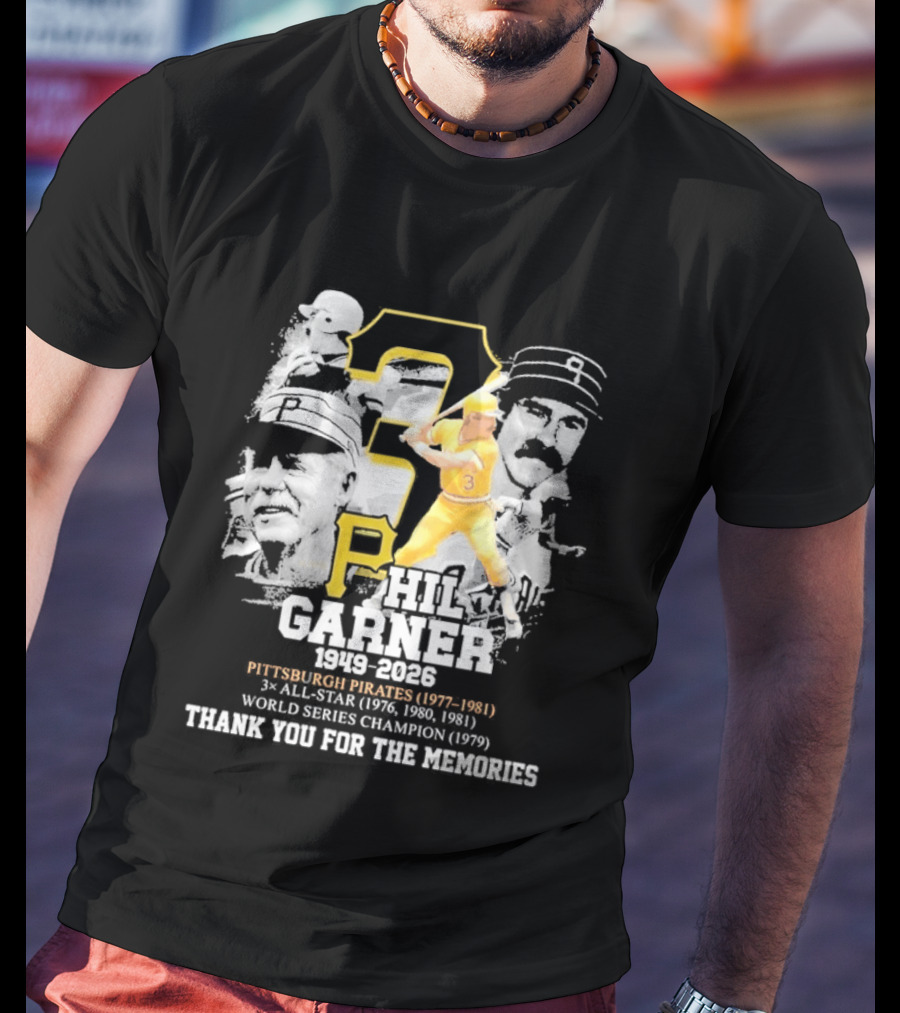Phil Garner 1949 2026 Pittsburgh Pirates 1977 1981 World Series Champion 1979 Thank You For The Memories T-Shirt