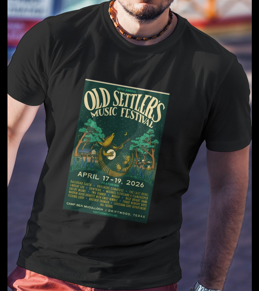 39th Annual Old Settler's Music Festival April 17 19 2026 Driftwood Texas Featuring Railroad Earth Brothers Comatose The Last Revel T-Shirt