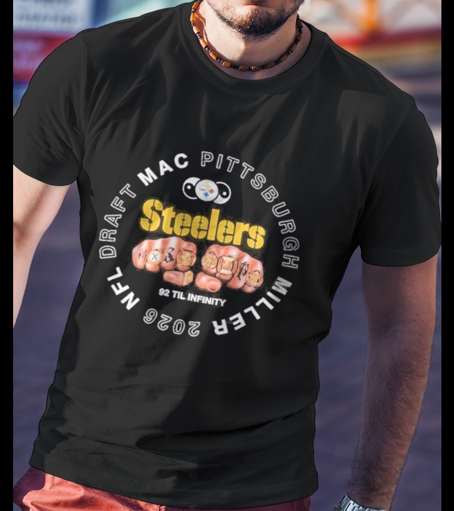 Pittsburgh Steelers NFL Draft Mac Miller 92 Til Infinity 2026 T-Shirt