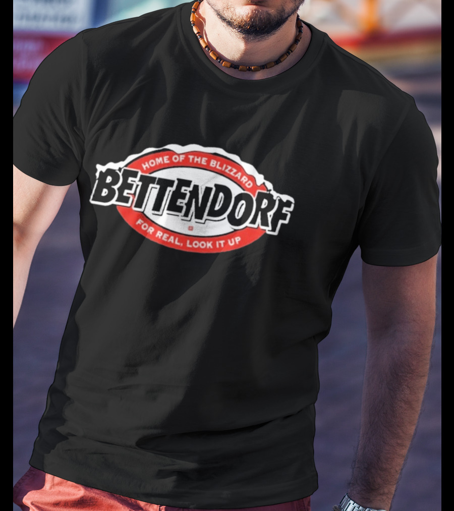 Home Of The Blizzard Bettendorf For Real Look It Up T-Shirt