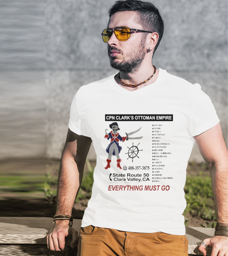 CPN Clark's Ottoman Empire Furniture Sale State Route 50 Clara Valley Everything Must Go T-Shirt