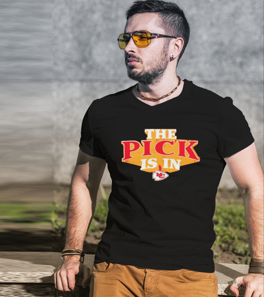 The Pick Is In Kansas City Chiefs NFL Draft T-Shirt