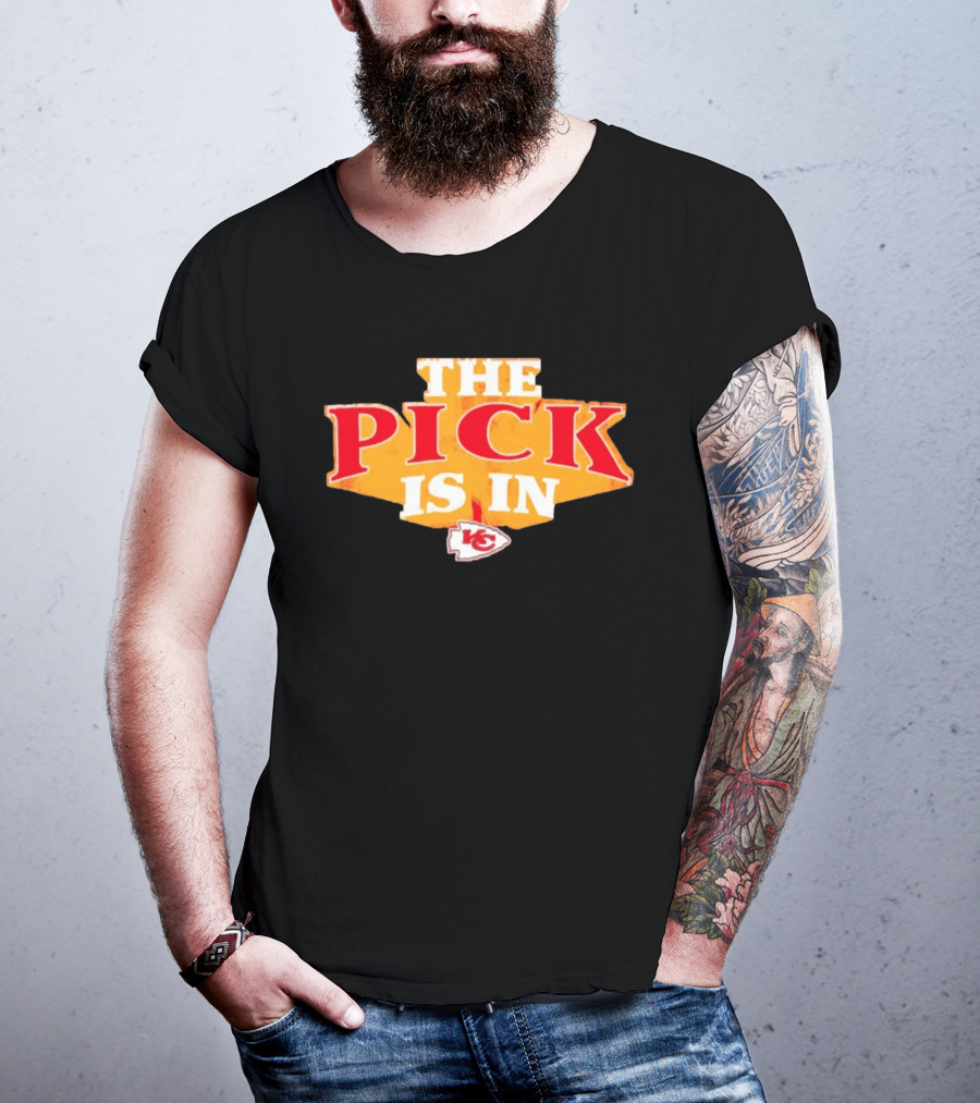 The Pick Is In Kansas City Chiefs NFL Draft T-Shirt