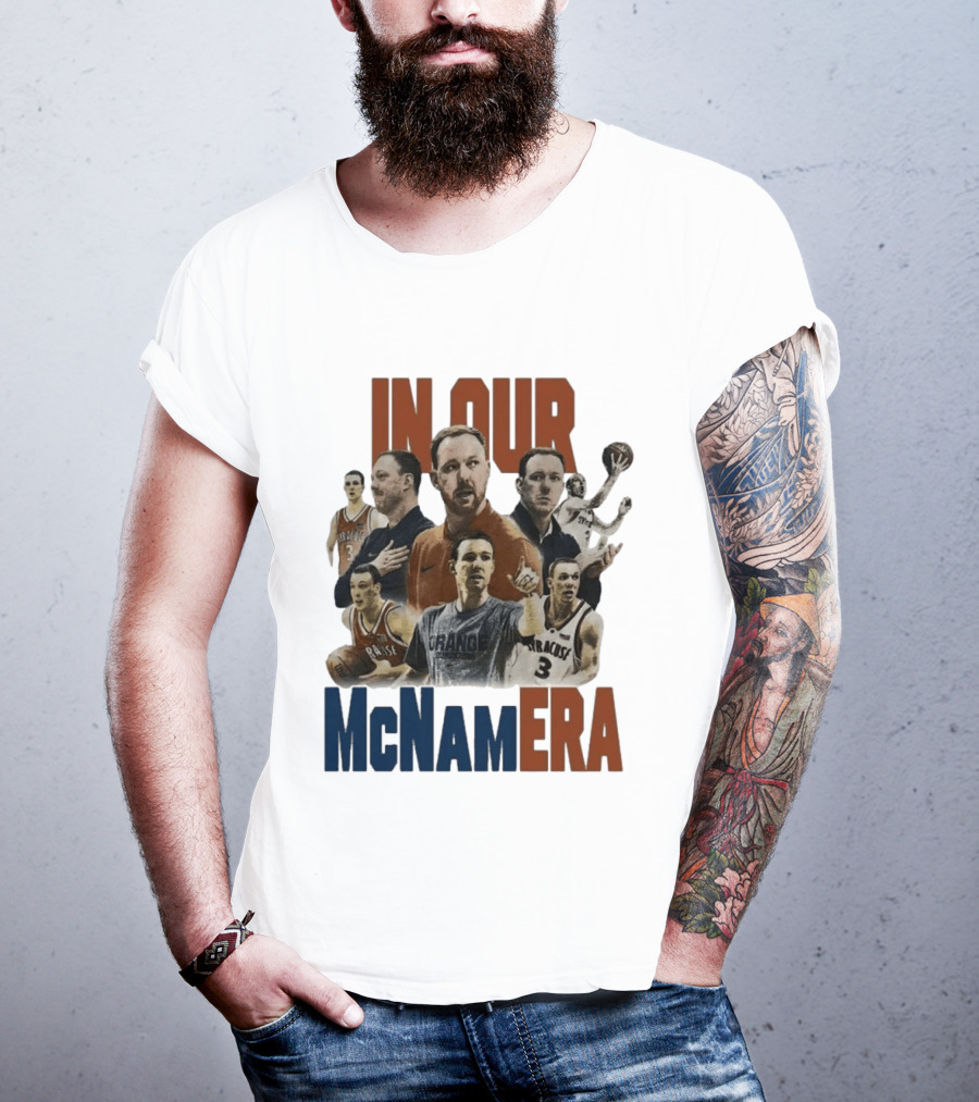 In Our McNamEra Syracuse Basketball Legends T-Shirt