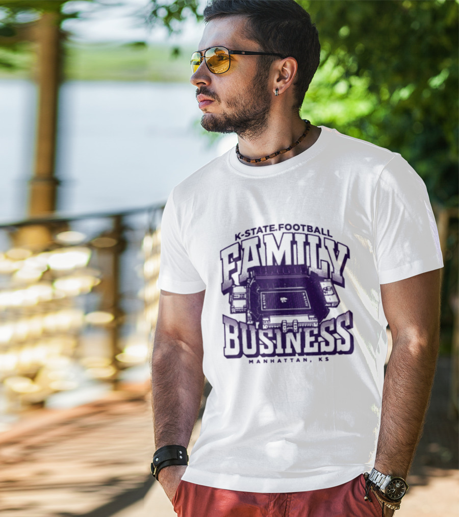 K State Football Family Business Stadium Manhattan KS T-Shirt