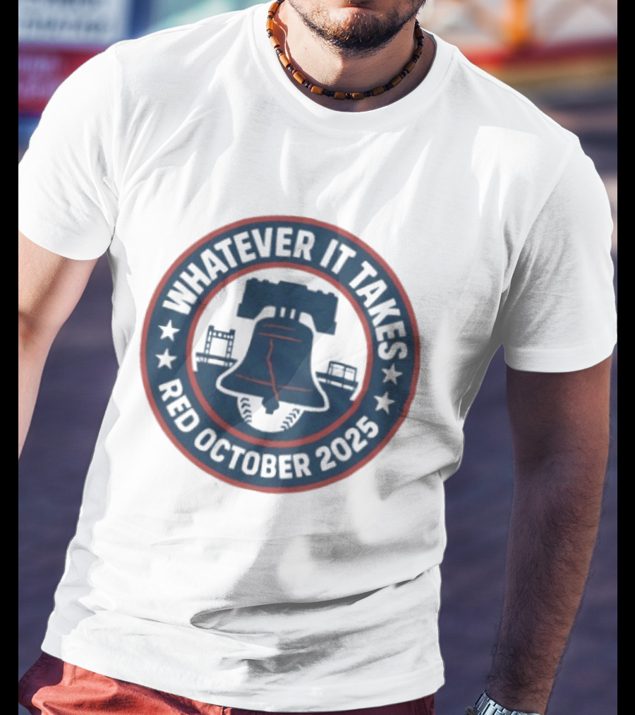 Philadelphia Phillies Whatever It Takes Red October 2025 Liberty Bell T-Shirt