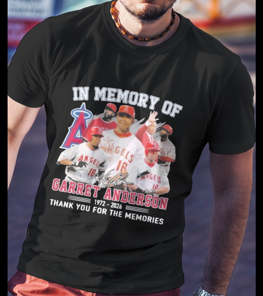 In Memory Of Garret Anderson 1972 2026 Thank You For The Memories Angels Baseball T-Shirt