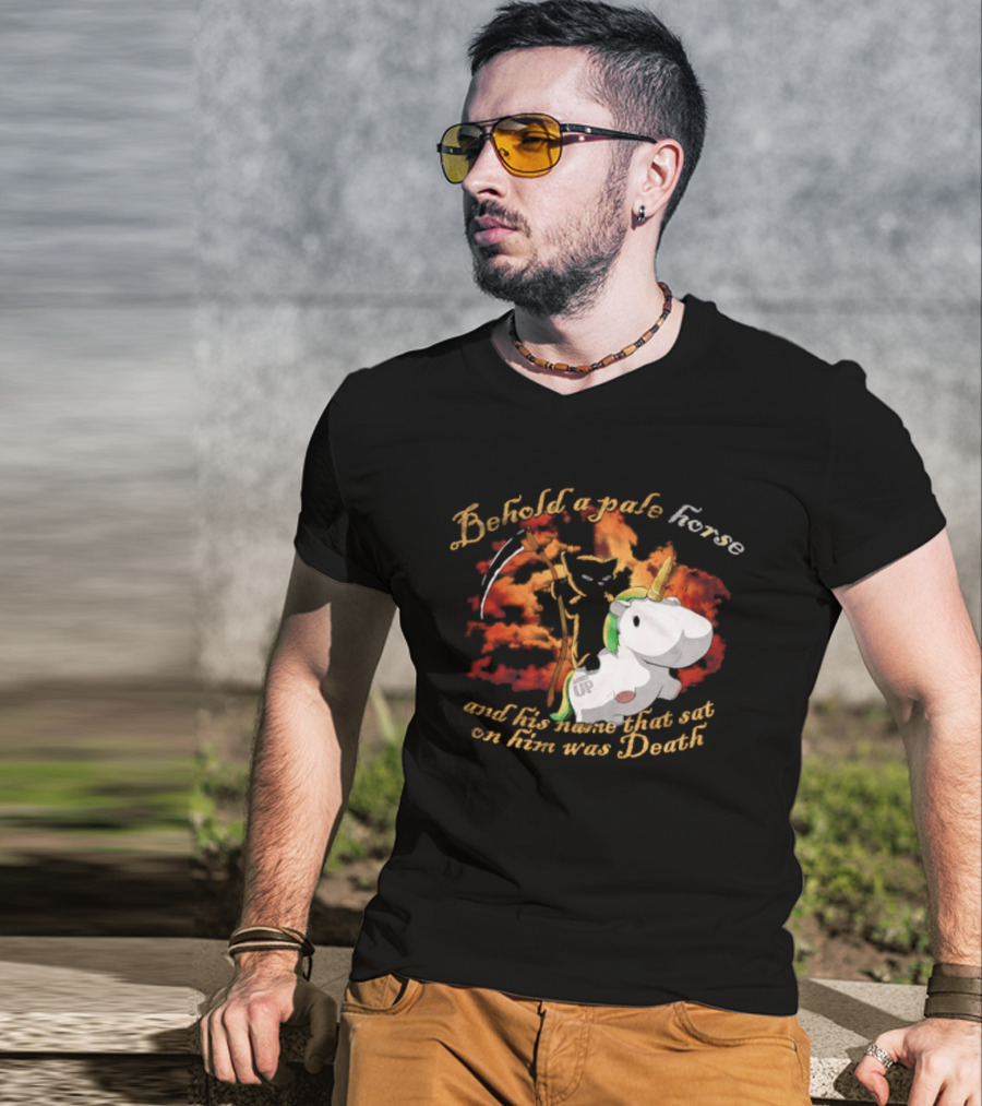 Behold A Pale Horse Unicorn Parody And His Name That Sat On Him Was Death T-Shirt