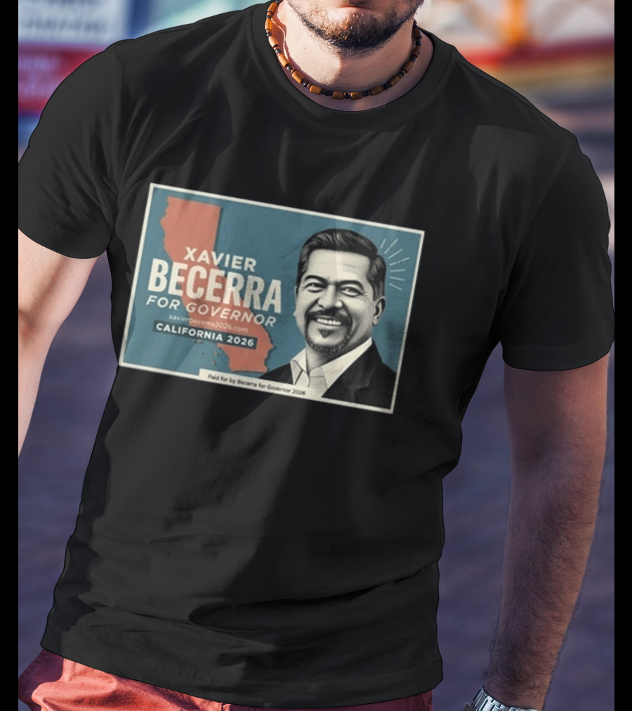Xavier Becerra For Governor California 2026 Campaign T-Shirt