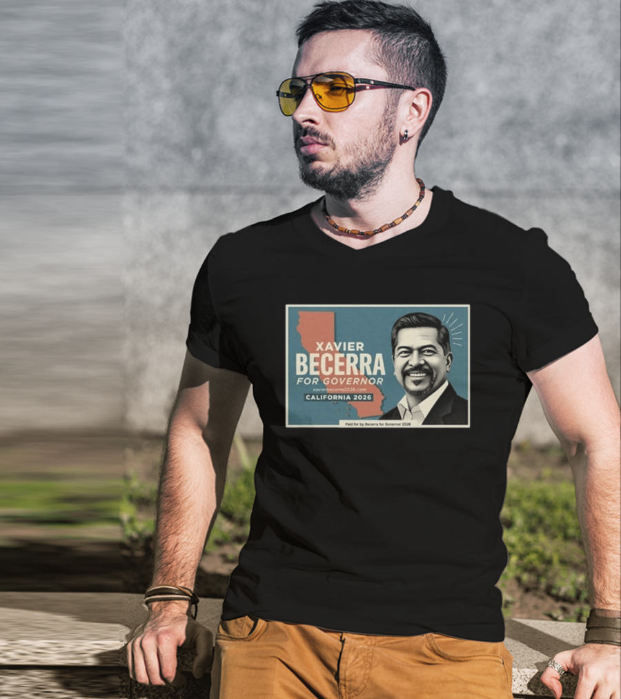 Xavier Becerra For Governor California 2026 Campaign T-Shirt