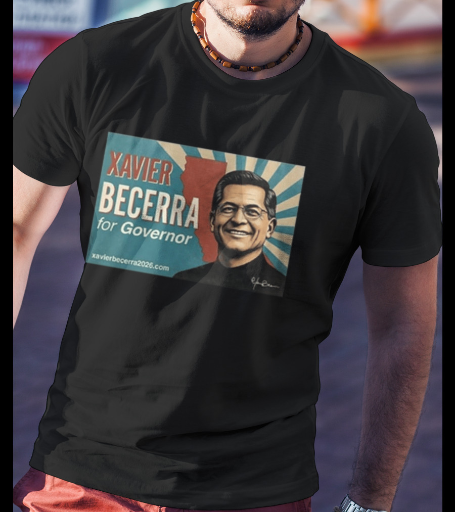 Xavier Becerra For Governor 2026 California USA Campaign T-Shirt