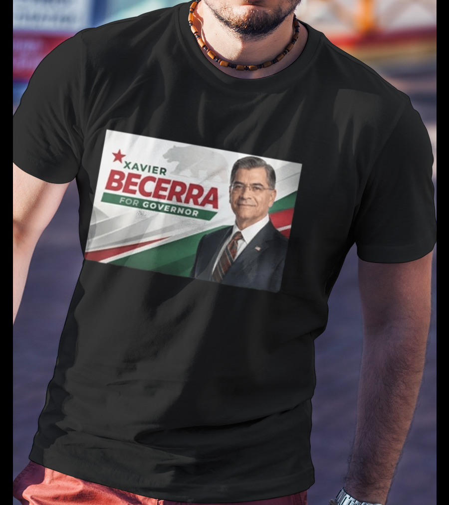 Xavier Becerra For Governor California 2026 Campaign T-Shirt