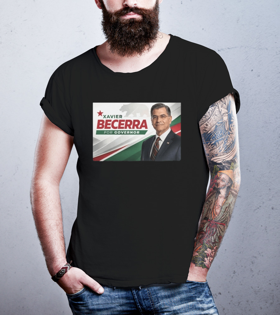 Xavier Becerra For Governor California 2026 Campaign T-Shirt