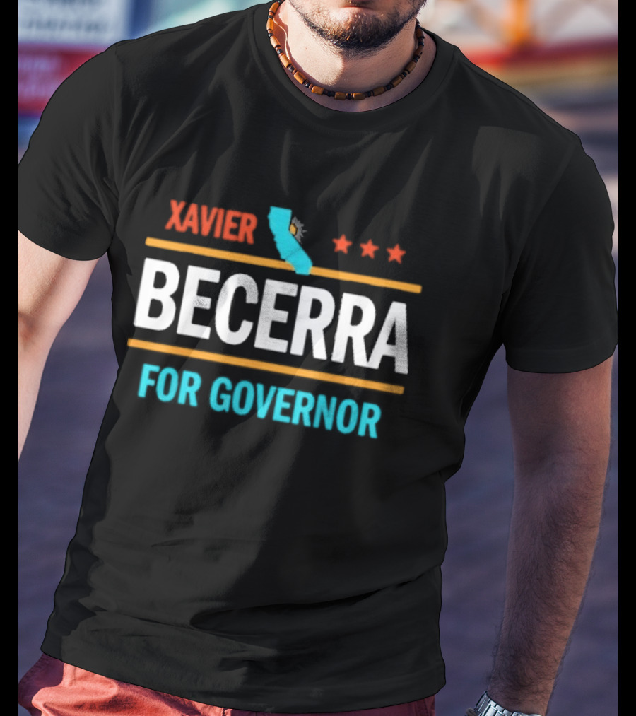 Xavier Becerra California Campaign 2026 Governor Election T-Shirt