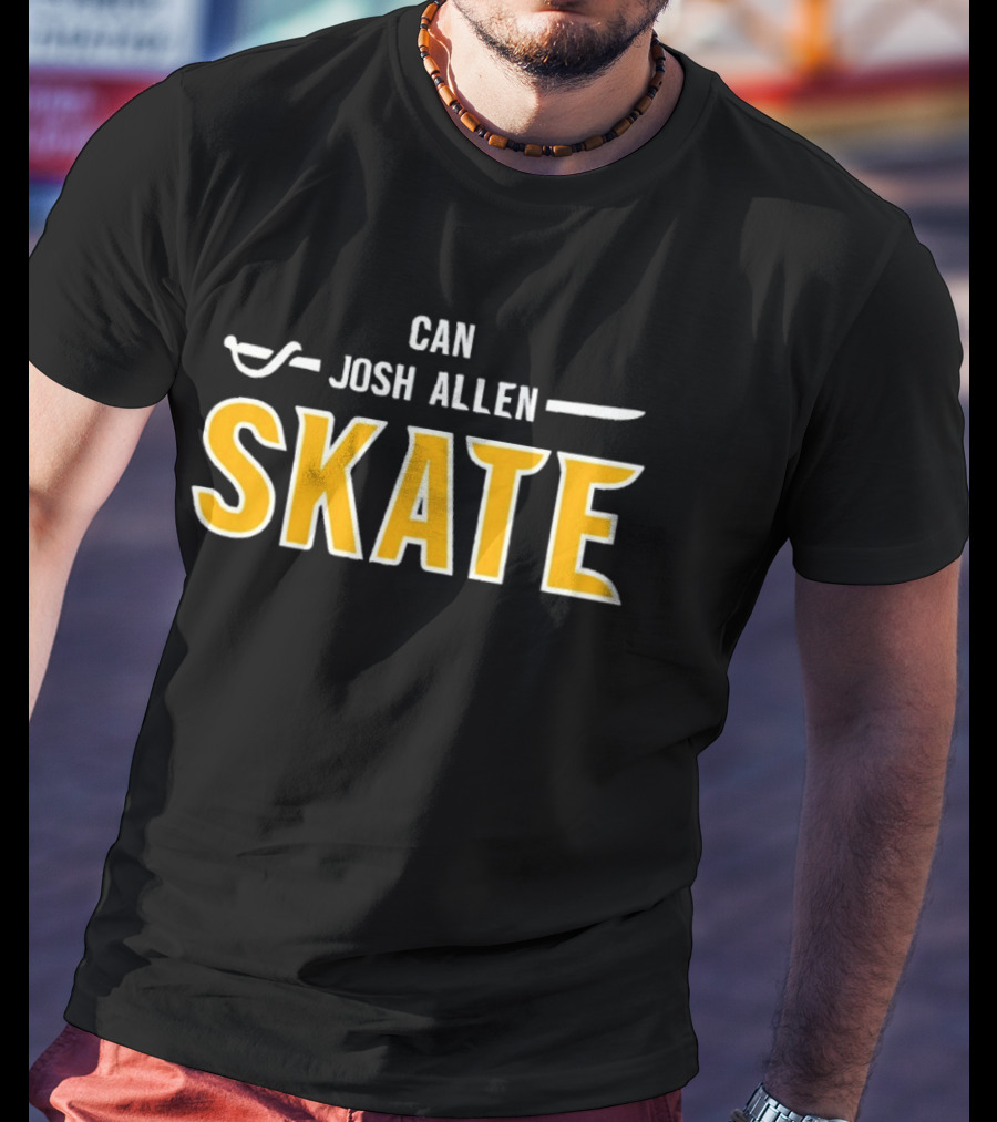 Can Josh Allen Skate Buffalo Hockey Sports T-Shirt