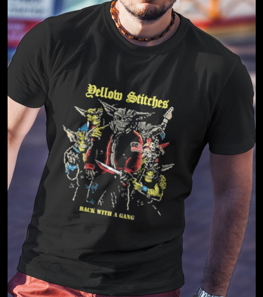 Yellow Stitches Back With A Gang Friends Family Forever T-Shirt