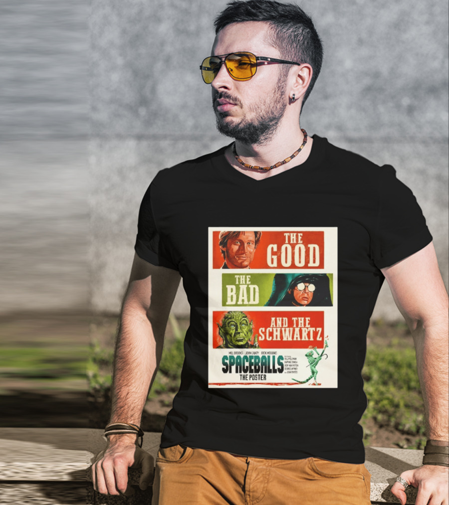 The Good The Bad And The Schwartz Spaceballs Movie 1987 Mel Brooks John Candy Rick Moranis Bill Pullman T-Shirt