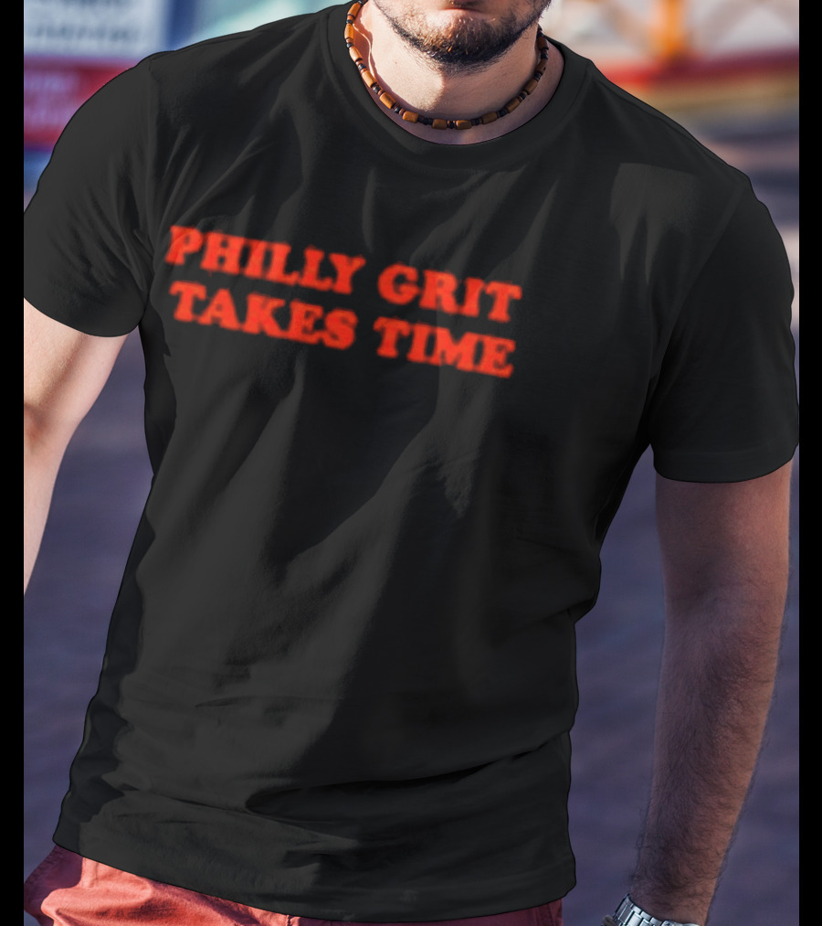 Philly Grit Takes Time Philadelphia Flyers T-Shirt