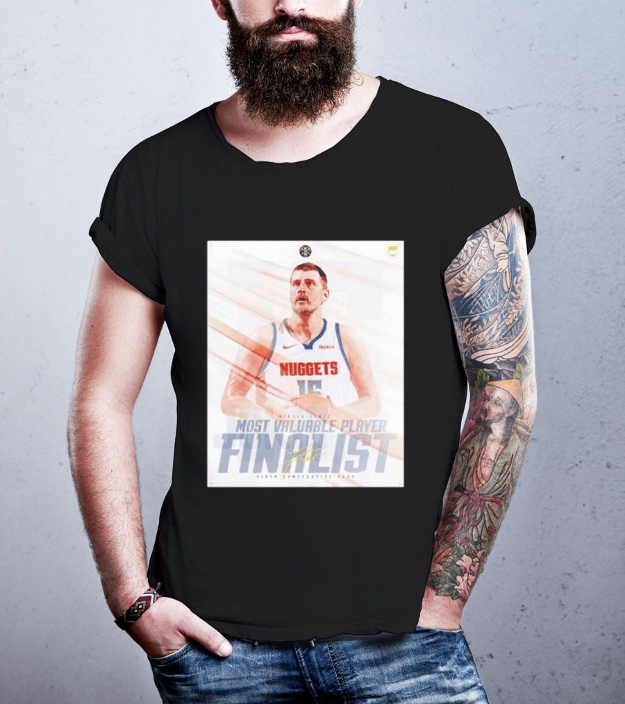 Nikola Jokić Most Valuable Player Finalist Sixth Consecutive Year Nuggets T-Shirt
