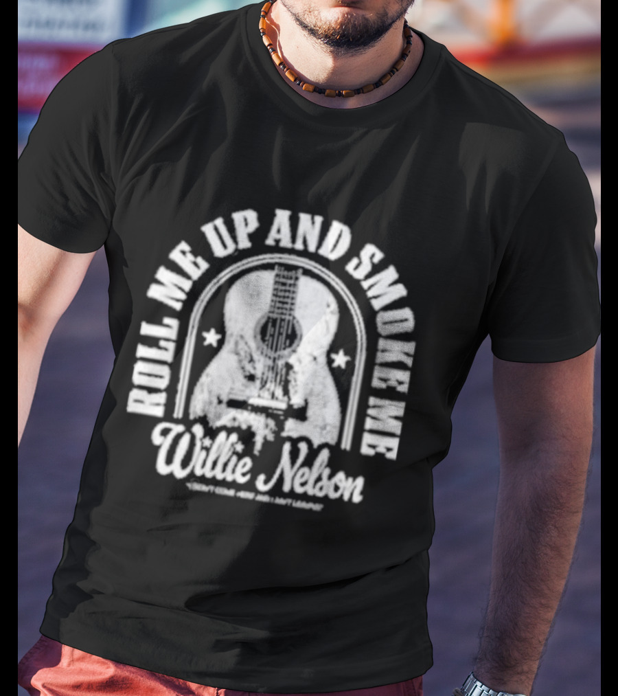 Roll Me Up And Smoke Me Willie Nelson Guitar T-Shirt
