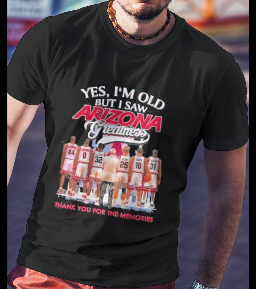 Yes I'm Old But I Saw Arizona Wildcats Thank You For The Memories T-Shirt