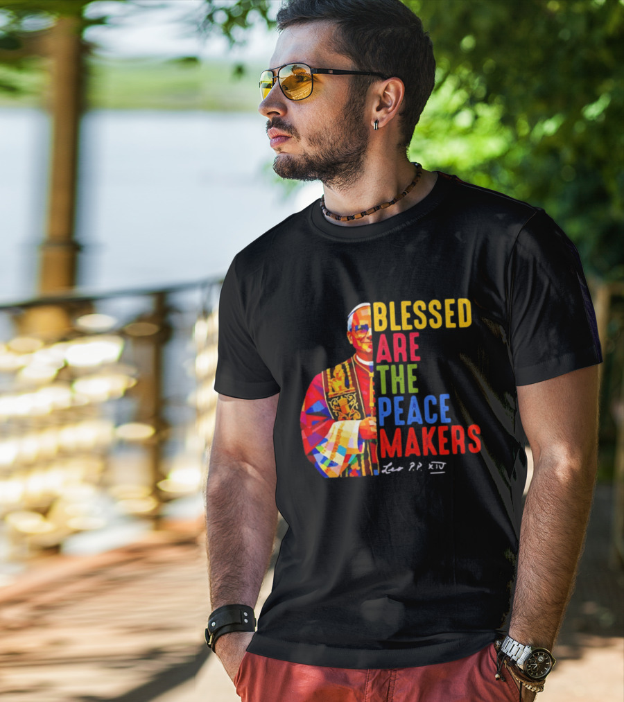 Blessed Are The Peacemakers Pope Leo XIV Colorful T-Shirt