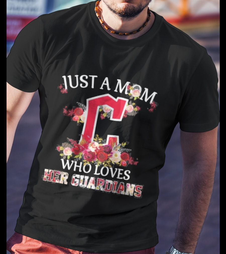 Just A Mom Who Loves Her Cleveland Guardians Floral Baseball Fan T-Shirt