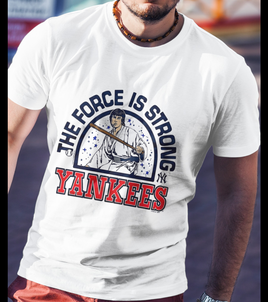 The Force Is Strong Yankees Star Wars Crossover With New York Yankees Baseball T-Shirt