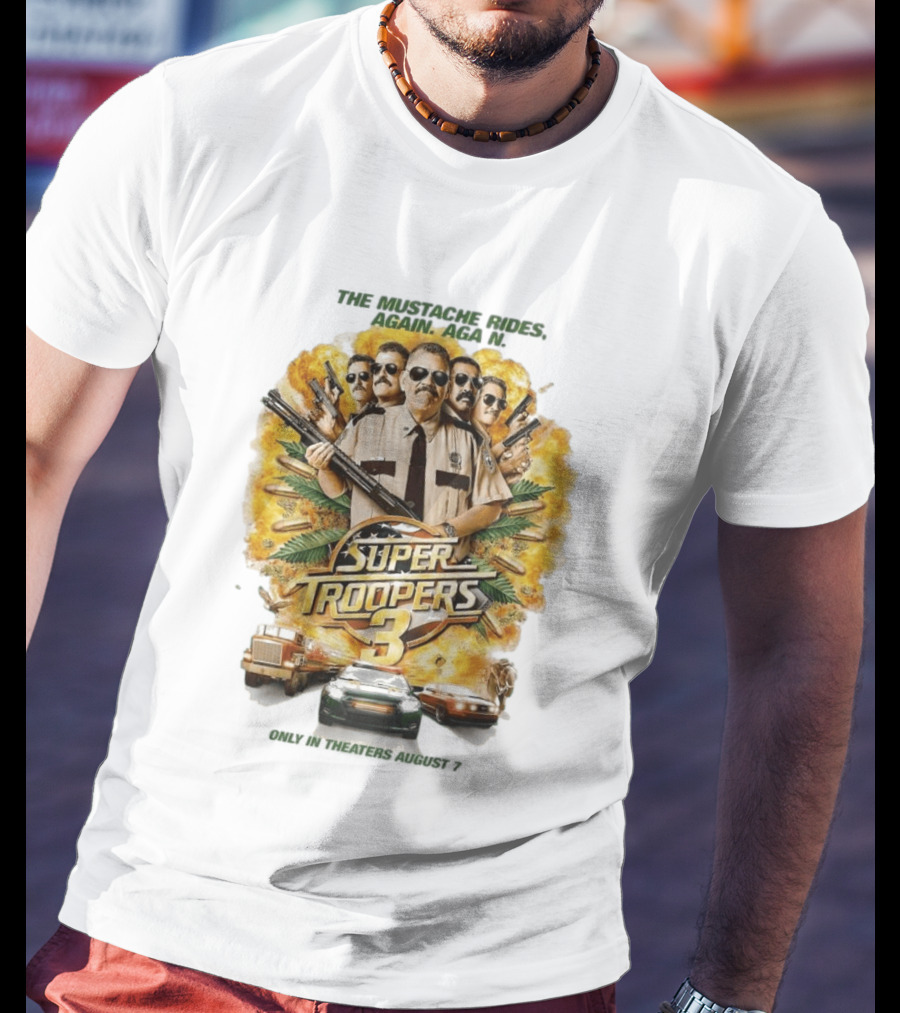 Super Troopers 3 The Mustache Rides Again Movie T-Shirt