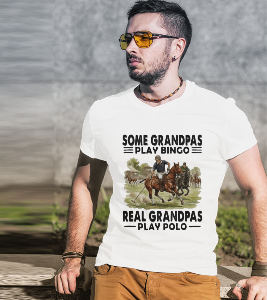 Some Grandpas Play Bingo Real Grandpas Play Polo Vintage Equestrian Sport Humor T-Shirt