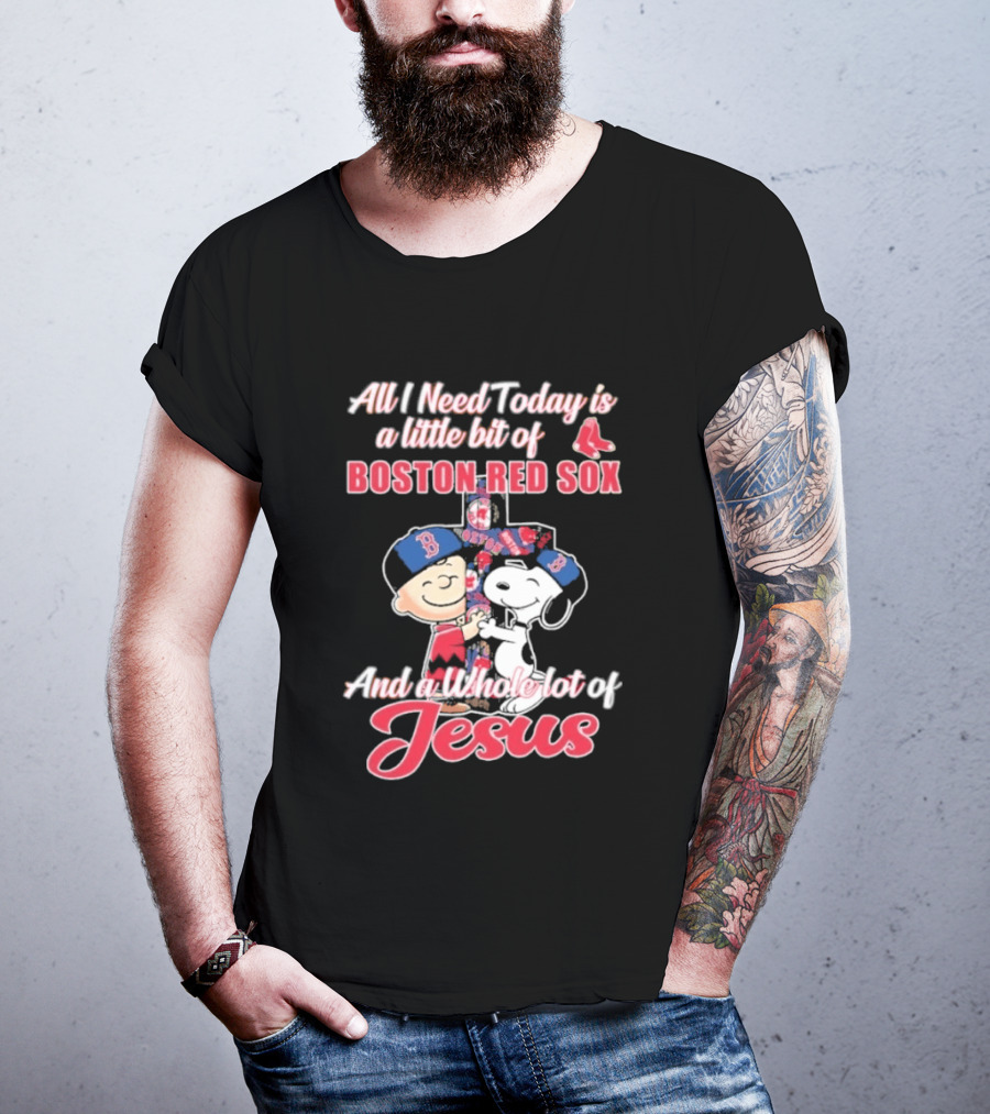 All I Need Today Boston Red Sox Peanuts Jesus T-Shirt