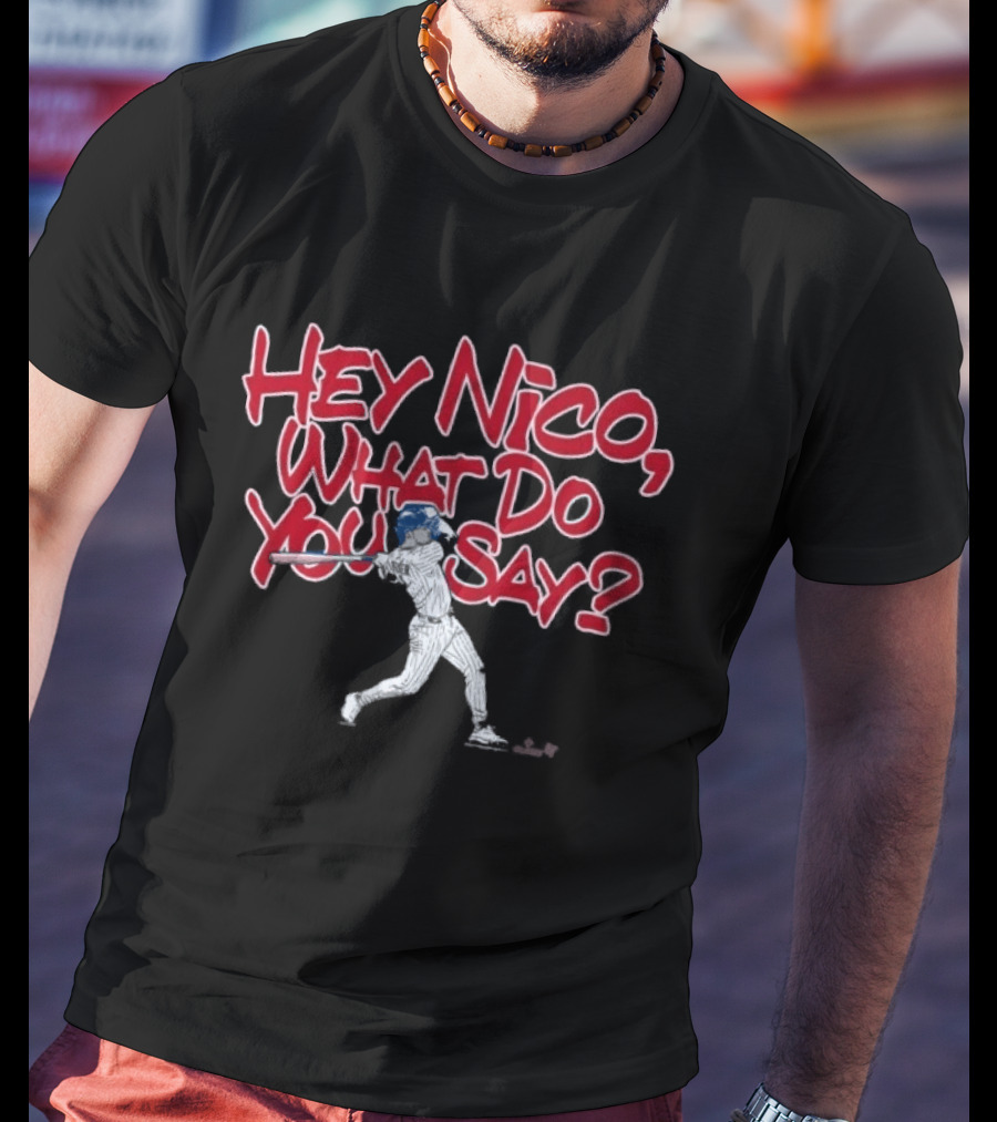 Hey Nico What Do You Say Baseball Player T-Shirt