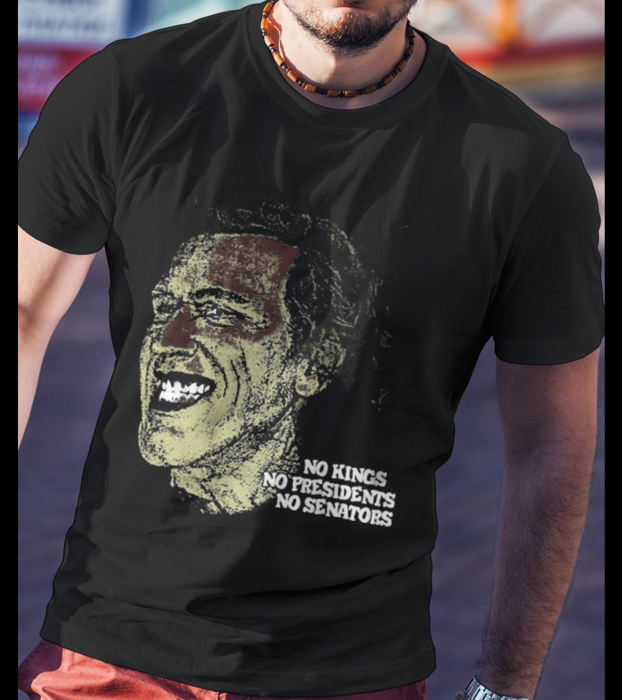 No Kings No Presidents No Senators Political Satire Influence T-Shirt