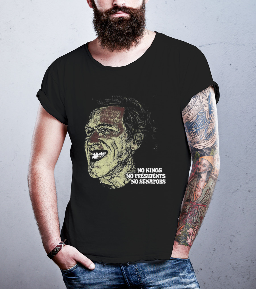 No Kings No Presidents No Senators Political Satire Influence T-Shirt