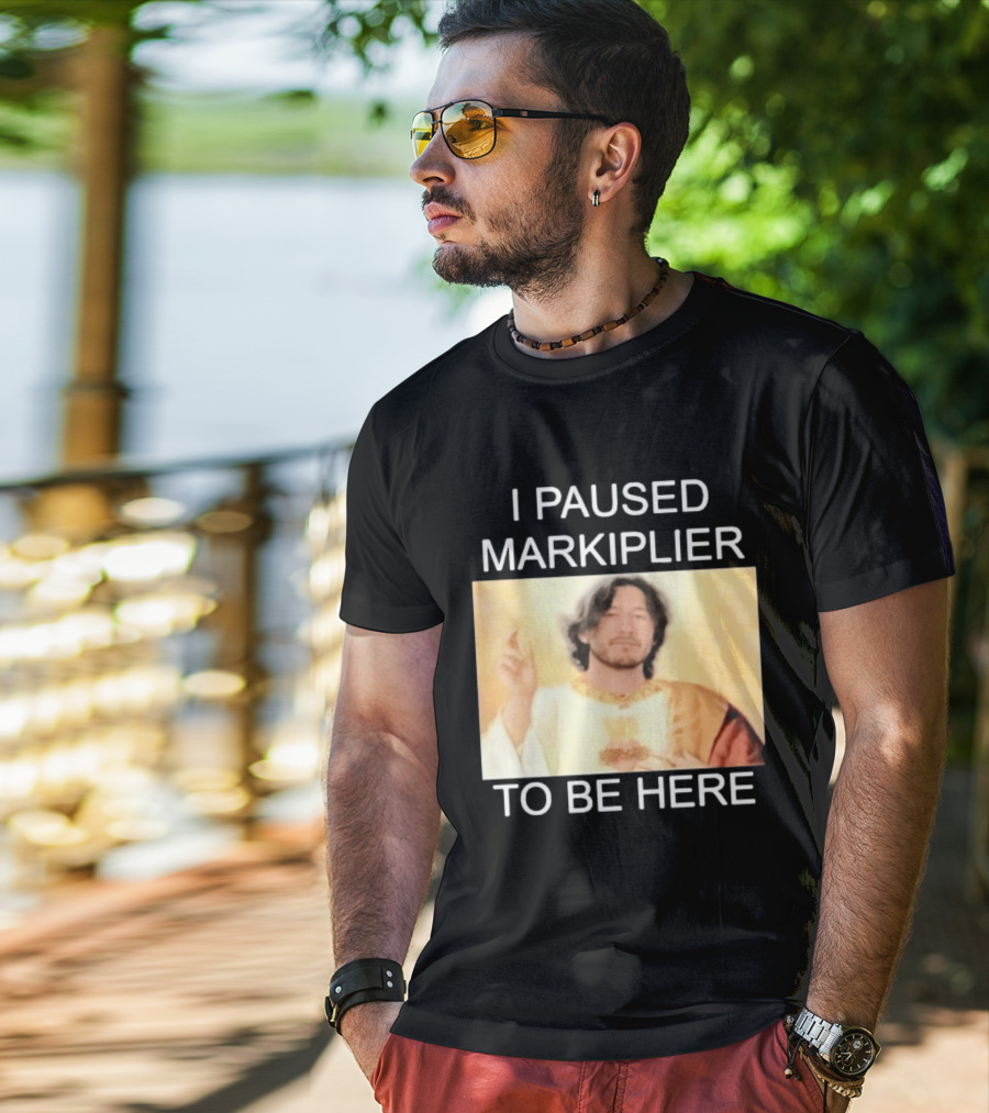 I Paused Markiplier To Be Here Iconic Gamer Fan Meme T-Shirt
