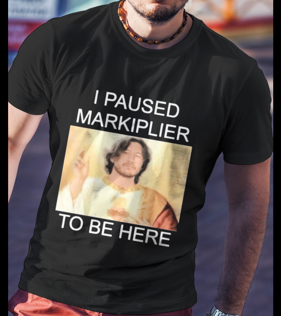 I Paused Markiplier To Be Here Iconic Gamer Fan Meme T-Shirt